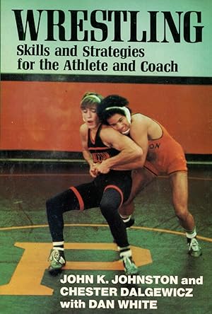 Seller image for Wrestling: Skills and Strategies for the Athlete and Coach for sale by Gadzooks! Books!