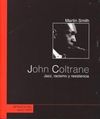 JOHN COLTRANE, JAZZ, RACISMO Y RESISTENCIA