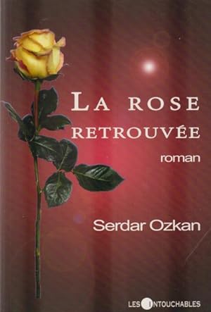 Image du vendeur pour la rose retrouve mis en vente par Livres Norrois