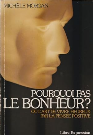 Seller image for Pourquoi Pas Le Bonheur for sale by Livres Norrois
