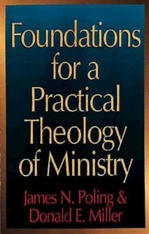 Seller image for Foundations for a Practical Theology of Ministry for sale by GreatBookPrices