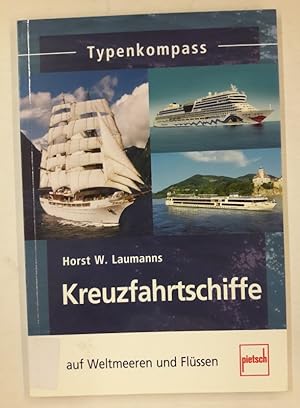 Seller image for Kreuzfahrtschiffe auf Weltmeeren und Flssen. Typenkompass. for sale by Der Buchfreund