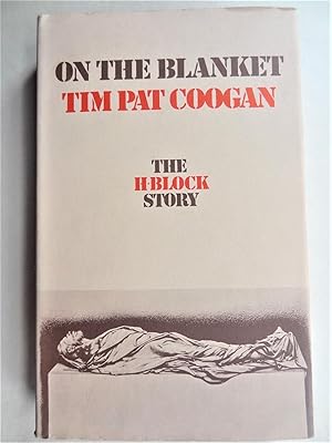 ON THE BLANKET The H-Block Story