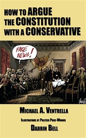 Seller image for How To Argue The Constitution With A Conservative for sale by GreatBookPrices