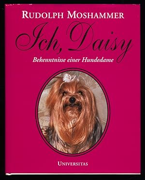 Bild des Verkufers fr Ich, Daisy : Bekenntnisse einer Hundedame. zum Verkauf von Antiquariat Peda