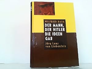 Seller image for Der Mann, der Hitler die Ideen gab. Jrg Lanz von Liebenfels. for sale by Antiquariat Ehbrecht - Preis inkl. MwSt.