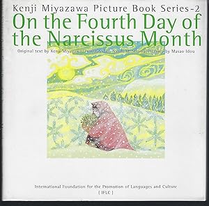 Bild des Verkufers fr On the Fourth Day of the Narcissus Month - Kenji Miyazawa Picture Book Series - 2 zum Verkauf von Turn-The-Page Books