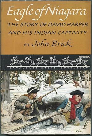 Bild des Verkufers fr Eagle of Niagara; The Story of David Harper and His Indian Captivity zum Verkauf von Evening Star Books, ABAA/ILAB