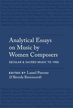 Image du vendeur pour Analytical Essays on Music by Women Composers : Secular & Sacred Music to 1900 mis en vente par GreatBookPrices