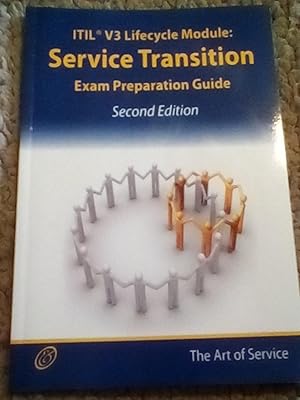 Bild des Verkufers fr ITIL V3 Service Lifecycle Module: Service Transition; Exam Preparation Guide - 2nd Edition zum Verkauf von Text4less