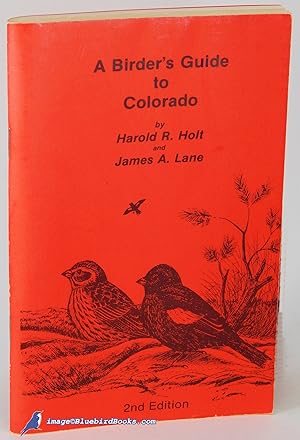 A Birder's Guide to Colorado: Second Edition