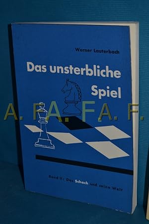 Seller image for Das unsterbliche Spiel II: Das Schach und seine Welt for sale by Antiquarische Fundgrube e.U.