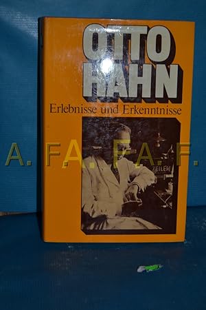 Bild des Verkufers fr Erlebnisse und Erkenntnisse Otto Hahn. Mit e. Einf. von Karl-Erik Zimen. Hrsg. von Dietrich Hahn zum Verkauf von Antiquarische Fundgrube e.U.