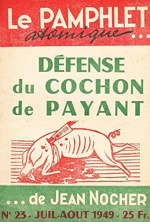 Le Pamphlet Atomique Numero 23 Defense du Cochon de Payant