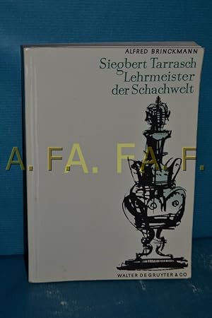 Bild des Verkufers fr Siegbert Tarrasch, Lehrmeister der Schachwelt zum Verkauf von Antiquarische Fundgrube e.U.