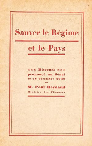 SAUVER LE REGIME ET LE PAYS - Discours prononcé au sénat le 28 décembre 1938