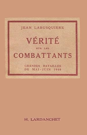 Seller image for Vrit sur les combattants grandes batailles de mai-juin 1940 for sale by Livreavous