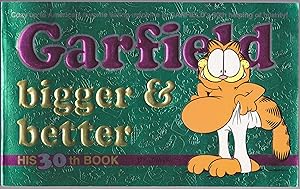 Seller image for Garfield Bigger and Better: His 30th Book for sale by Books of the World