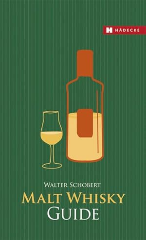 Image du vendeur pour Malt Whisky Guide : Fhrer zu den Quellen mis en vente par AHA-BUCH