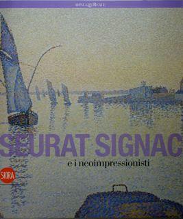 Image du vendeur pour Seurat - Signac e i neoimpressionisti. Milano, 10 ottobre 2008 - 25 gennaio 2009. mis en vente par EDITORIALE UMBRA SAS