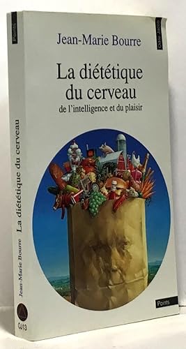 La Diététique du cerveau de l'intelligence et du plaisir