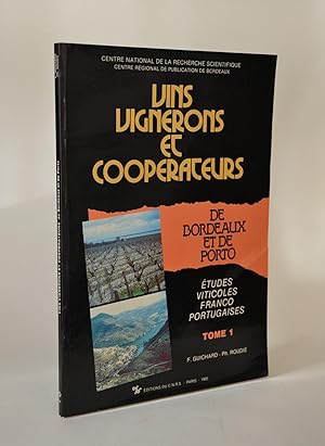 Vins Vignerons et Coopérateurs De Bordeaux et De Porto, Études Vinicoles franco-portugaises, Tome 1