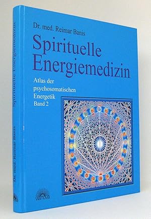 Bild des Verkufers fr Spirituelle Energiemedizin : Atlas der Psychosomatischen Energetik, Band 2 zum Verkauf von exlibris24 Versandantiquariat