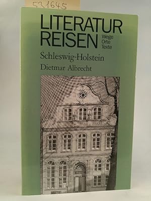 Image du vendeur pour Literaturreisen Schleswig-Holstein. Wege Orte Texte.[Neubuch] mis en vente par ANTIQUARIAT Franke BRUDDENBOOKS
