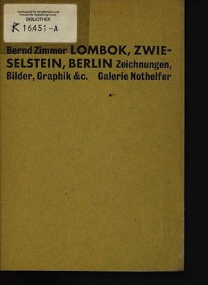 Bild des Verkufers fr Lombok, Zwieselstein, Berlin Zeichnungen, Bilder, Graphik & c. zum Verkauf von Antiquariat Bookfarm