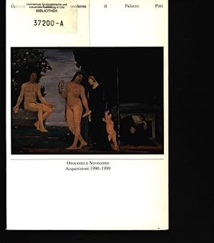Seller image for Ottocento e novecento acquisizioni 1900 - 1999 Galleria d'Arte Moderna di Palazzo Pitti Firenze, 28 maggio - 18 novembre 1999 for sale by Antiquariat Bookfarm