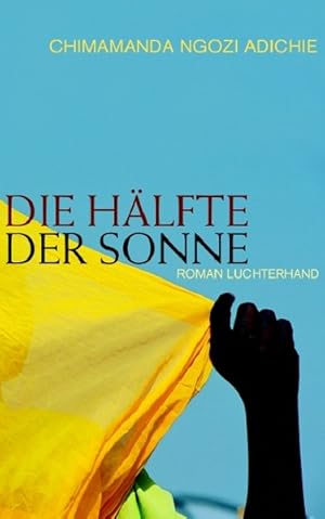 Die Hälfte der Sonne: Roman