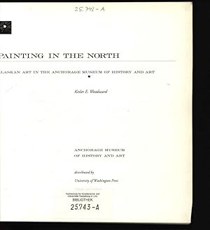 Seller image for Painting in the North Alaskan art in the Anchorage Museum of History and Art for sale by Antiquariat Bookfarm