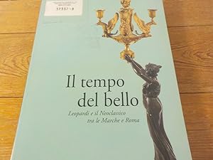 Seller image for Il tempo del bello Leopardi e il neoclassico tra le marche e Roma for sale by Antiquariat Bookfarm