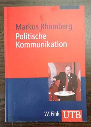 Seller image for Politische Kommunikation. Eine Einfhrung fr Politikwissenschaftler. for sale by Klaus Schneborn