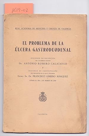 Seller image for EL PROBLEMA DE LA ULCERA GASTRODUODENAL (discurso 1 marzo 1950 en academia de medicina de valencia) for sale by Libreria 7 Soles