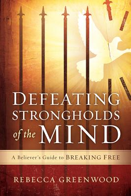 Immagine del venditore per Defeating Strongholds of the Mind: A Believer's Guide to Breaking Free (Paperback or Softback) venduto da BargainBookStores