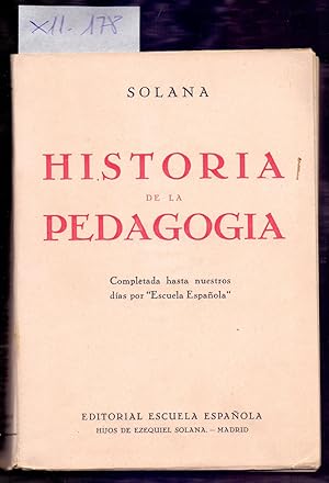 Seller image for HISTORIA DE LA PEDAGOGIA, COMPLETADA HASTA NUESTROS DIAS POR "ESCUELA ESPAOLA" (CURSO COMPLETO DE PEDAGOGIA, CUARTA PARTE) for sale by Libreria 7 Soles