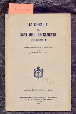 Immagine del venditore per LA COFRADIA DEL SANTISIMO SACRAMENTO, SEGUN EL CANON 711 (TOLOSA, GUIPUZCOA) venduto da Libreria 7 Soles
