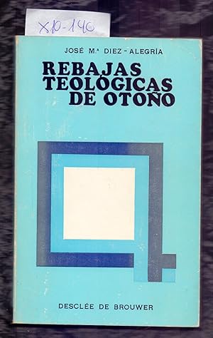Imagen del vendedor de REBAJAS TEOLOGICAS DE OTOO a la venta por Libreria 7 Soles