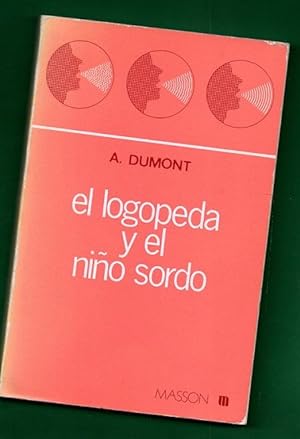 Seller image for EL LOGOPEDA Y EL NIO SORDO. for sale by Librera DANTE