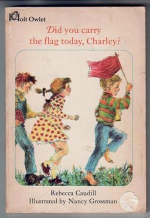 Seller image for Did you carry the flag today, Charlie? for sale by The Children's Bookshop