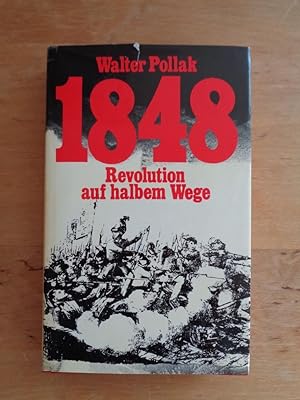 1848 - Revolution auf halbem Wege