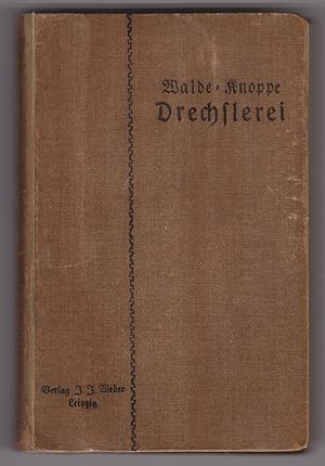 Bild des Verkufers fr Handbuch der Drechslerei. Mit 392 in den Text gedruckten Abbildungen. zum Verkauf von Antiquariat Schwarz & Grmling GbR