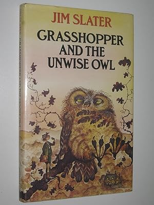 Imagen del vendedor de Grasshopper and the Unwise Owl a la venta por Manyhills Books