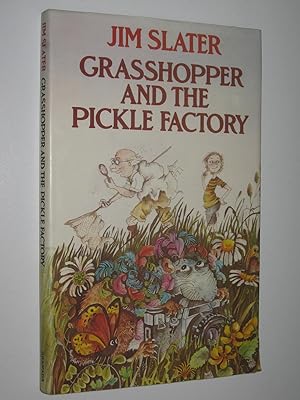 Seller image for Grasshopper and the Pickle Factory for sale by Manyhills Books