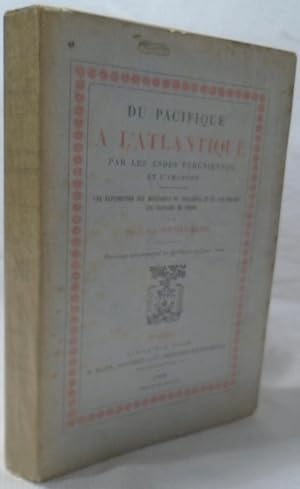 Seller image for Du Pacifique a L'Atlantique par les Andes Pruviennes et L'Amazone for sale by Yesterday's Gallery, ABAA