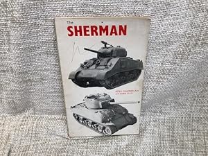 The Sherman: An illustrated history of the M4 Medium tank