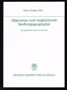 Allgemeine und vergleichende Siedlungsgeographie [Ausgewählte Arbeiten Band II]. -