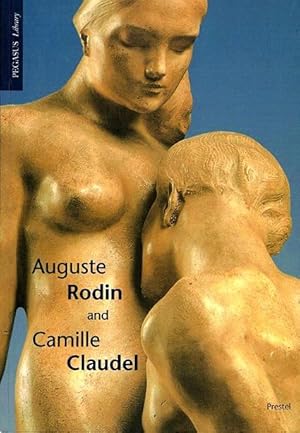 Seller image for Auguste Rodin and Camille Claudel for sale by LEFT COAST BOOKS
