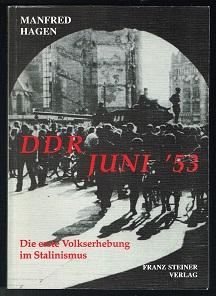 Bild des Verkufers fr DDR Juni `53: Die erste Volkserhebung des Stalinismus. - zum Verkauf von Libresso Antiquariat, Jens Hagedorn